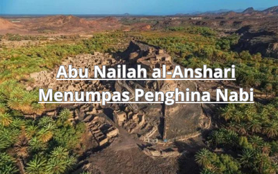 Abu Nailah al-Anshari Menumpas Penghina Nabi