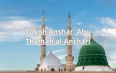 Tokoh Anshar, Abu Thalhah al-Anshari